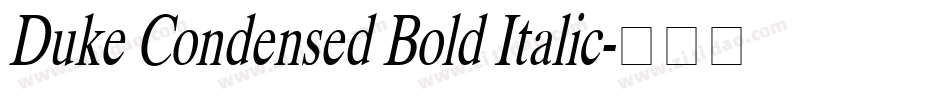 Duke Condensed Bold Italic字体转换